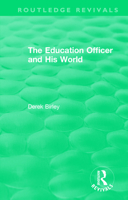 Routledge Revivals: The Education Officer and His World (1970) 1138556262 Book Cover
