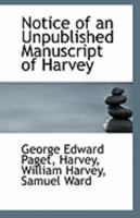Notice Of An Unpublished Manuscript Of Harvey (1850) 0526481188 Book Cover