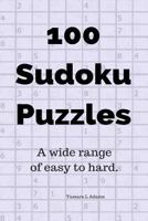 100 Sudoku Puzzles : A Wide Range of Easy to Hard 1720109680 Book Cover