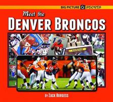 Meet the Denver Broncos 1599537532 Book Cover