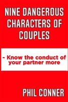 Nine Dangerous Characters Of Couples: Know the conduct of your partner more B0BW2XKKRY Book Cover