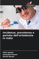 Incidenza, prevalenza e portata dell'ortodonzia in India 620635685X Book Cover