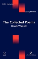 The collected Poems - Derek Walcott: Derek Walcott (French Edition) 2200345178 Book Cover