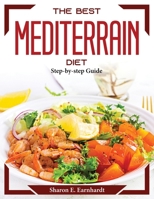 The Best Mediterrain Diet: Step-by-step Guide 180437265X Book Cover