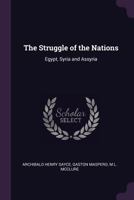 The Struggle of the Nations: Egypt, Syria and Assyria 1377922219 Book Cover