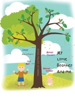 My Little Brother and Me 1528988752 Book Cover