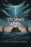 Storms of April 1967787778 Book Cover