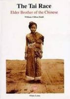 The Tai Race: Elder Brother of the Chinese 9748496627 Book Cover