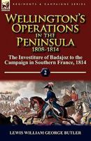 Wellington's Operations in the Peninsula 1808-1814 Volume 2 0857065289 Book Cover