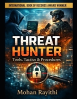THREAT HUNTER: Tools, Tactics & Procedures B0GNGGFCWB Book Cover