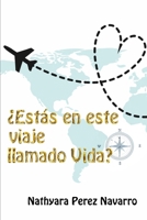¿Estás en este viaje llamado vida? (Spanish Edition) B0F331DCZ1 Book Cover