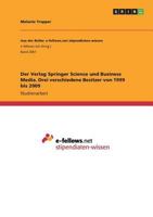 Der Verlag Springer Science und Business Media. Drei verschiedene Besitzer von 1999 bis 2009 3668271267 Book Cover