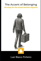 The Accent of Belonging: An essay for the mixed and the migrants B0G6VMKQHF Book Cover