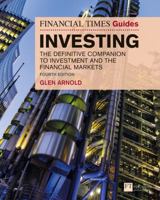 The Financial Times Guide To Investing: The Definitive Companion To Investment and The Financial Markets 1292005076 Book Cover