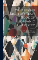 Victor Von Richter's Text-Book of Inorganic Chemistry 1022492063 Book Cover