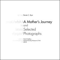 A Mother's Journey and Selected Photographs 0615358454 Book Cover