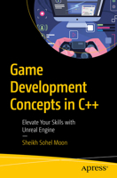 Game Development Concepts in C++: Elevate Your Skills with Unreal Engine B0DVGDS2WP Book Cover