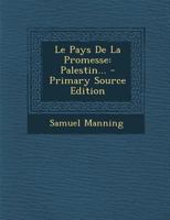 Le Pays De La Promesse: Palestin... 0274969173 Book Cover