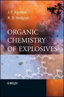 Organic Chemistry of Explosives 0470029676 Book Cover