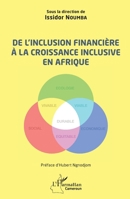 De l'inclusion financière à la croissance inclusive en Afrique (Harmattan Cameroun) (French Edition) 2140285913 Book Cover