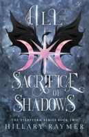 All the Sacrifice of Shadows 1957782242 Book Cover