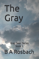 The Gray: Gray Seer Series 1983116637 Book Cover
