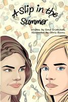 A Slip in the Summer 146638378X Book Cover