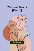 Waifs and strays [part 1] 9362995190 Book Cover