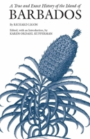 A True and Exact History of the Island of Barbadoes (Library of West Indian Study) 1603846204 Book Cover