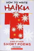 How to Write Haiku and Other Short Poems 0439409640 Book Cover