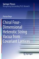 Chiral Four-Dimensional Heterotic String Vacua from Covariant Lattices 9811008027 Book Cover