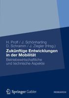 Zuknftige Entwicklungen in Der Mobilitt: Betriebswirtschaftliche Und Technische Aspekte 3834932329 Book Cover