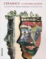 Ceramics - a lifelong passion. Collection Peter Siemssen Foundation 3897902567 Book Cover