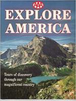 Explore America: Tours of Discovery Through Our Magnificent Country 1550011405 Book Cover