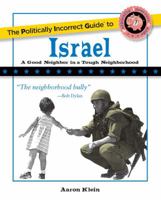 The Politically Incorrect Guide to Israel 1621578720 Book Cover