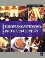 European Gastronomy into the 21st Century 0750652675 Book Cover