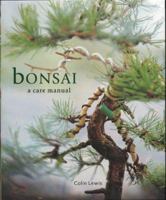 Bonsai: A Care Manual 1571456090 Book Cover