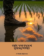 The Vietnam Quagmire: A Muddy Reflection B0FNCG8KZ3 Book Cover