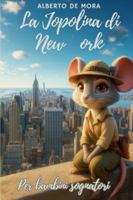 La Topolina di New York (The Little Mouse / La Ratita Series) B0FXWD958M Book Cover