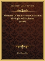 Abstracts Of Ten Lectures On Man In The Light Of Evolution 1348063610 Book Cover