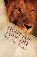 Fight for Your Life 1537318225 Book Cover