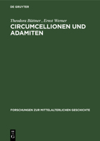 Circumcellionen Und Adamiten: Zwei Formen Mittelalterlicher Haeresie 3112540077 Book Cover