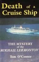 Death of a Cruise Ship: The Mystery of the "Mikhail Lermontov" 0908561695 Book Cover