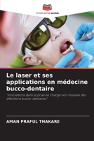 Le laser et ses applications en médecine bucco-dentaire (French Edition) 6202335432 Book Cover