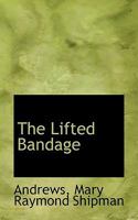 The Lifted Bandage 9356892431 Book Cover