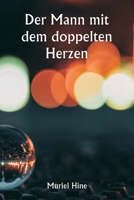 Der Mann mit dem doppelten Herzen (German Edition) 9359948926 Book Cover