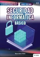 Conoce todo sobre Seguridad Informática. Básico (Colecciones ABG - Informática y Computación) 1681657783 Book Cover