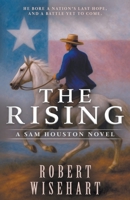 The Rising: A Western Historical Fiction Series (Sam Houston) B0FN2TWPM1 Book Cover