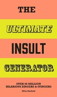 The Ultimate Insult Generator (new edition) /anglais 151023196X Book Cover