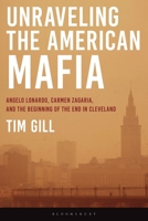 Unraveling the American Mafia: Angelo Lonardo, Carmen Zagaria, and the Beginning of the End in Cleveland B0HH9PTMPR Book Cover